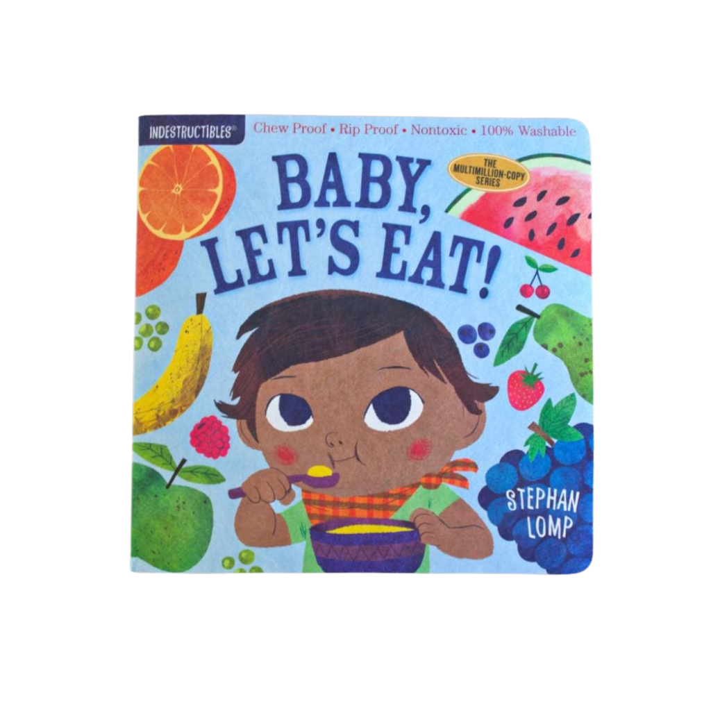 Indestructibles: Baby, Let's Eat, a diaper bag approved and 100% washable book